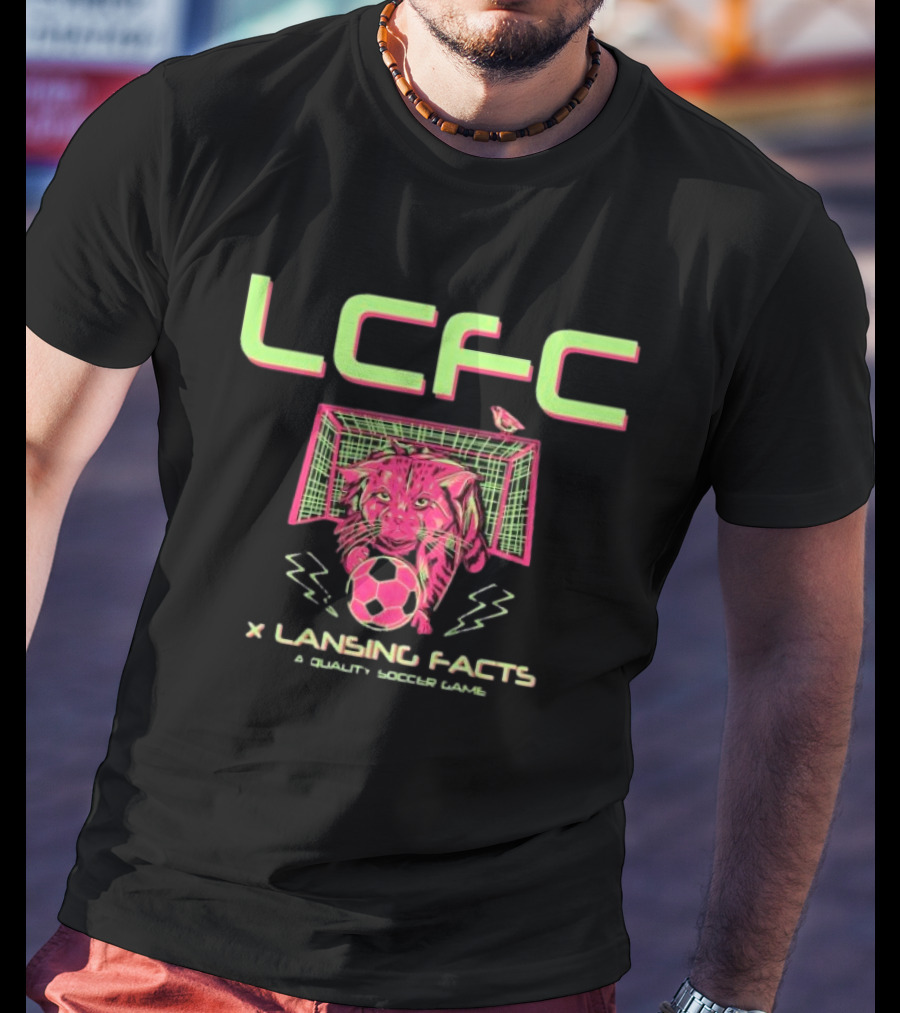 LCFC X Lansing Facts A Quality Soccer Game With Neon Panther And Soccer Ball T-Shirt