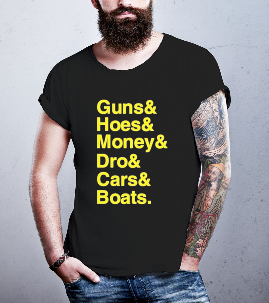 Guns Hoes Money Dro Cars Boats Ryan Long T-Shirt
