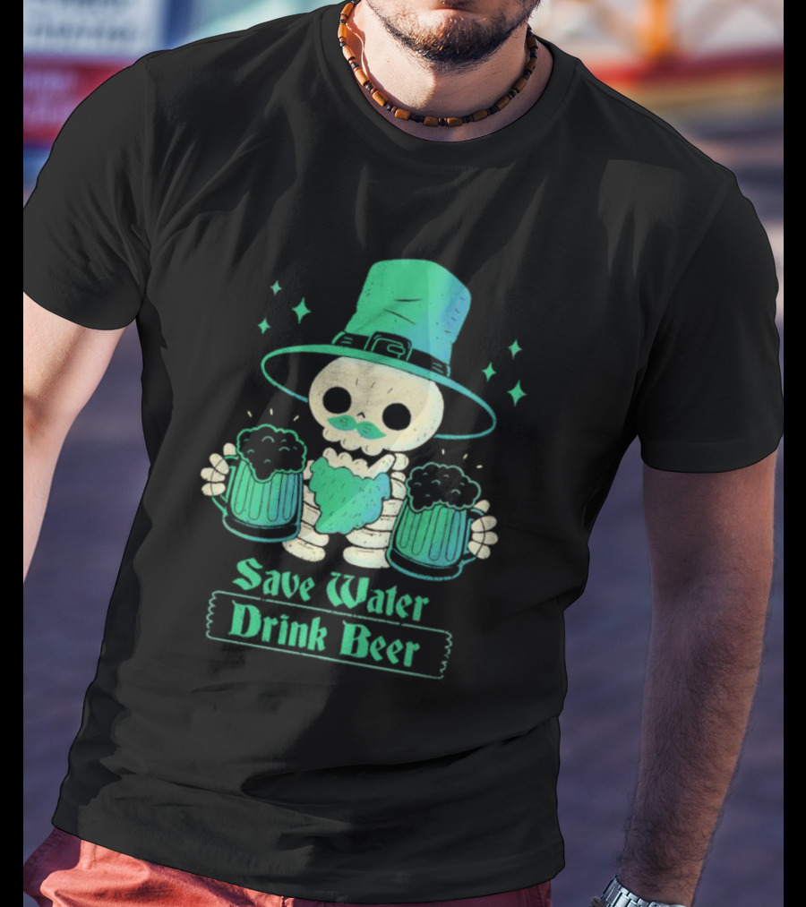 Save Water Drink Beer Happy Patrick Day Skeleton Leprechaun With Mugs T-Shirt
