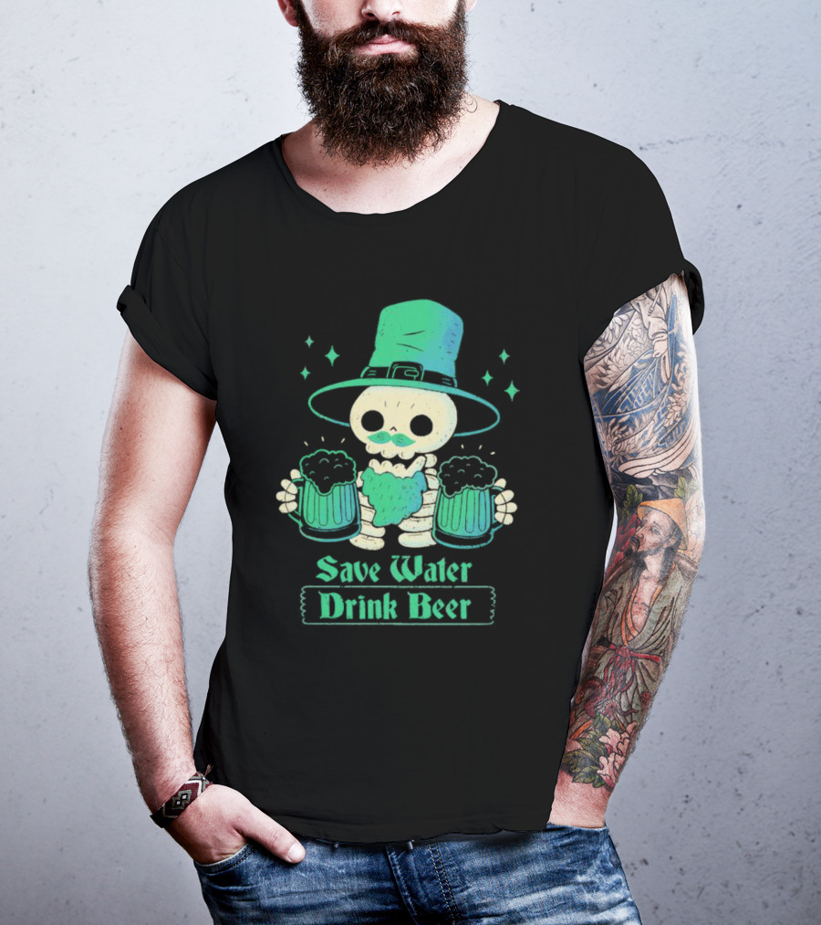 Save Water Drink Beer Happy Patrick Day Skeleton Leprechaun With Mugs T-Shirt