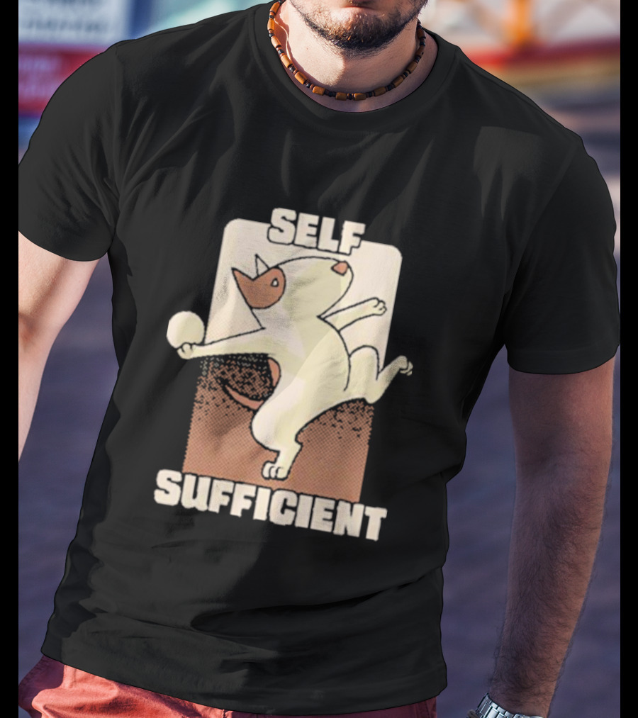 SELF SUFFICIENT BULL TERRIER T-Shirt