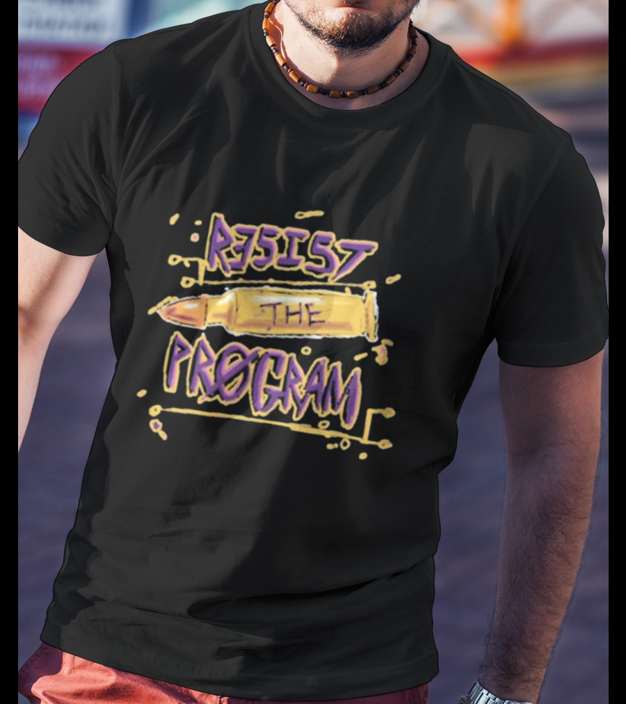 Sental Merch Resist The Program Bullet Urban Style Graphic Text Elements T-Shirt
