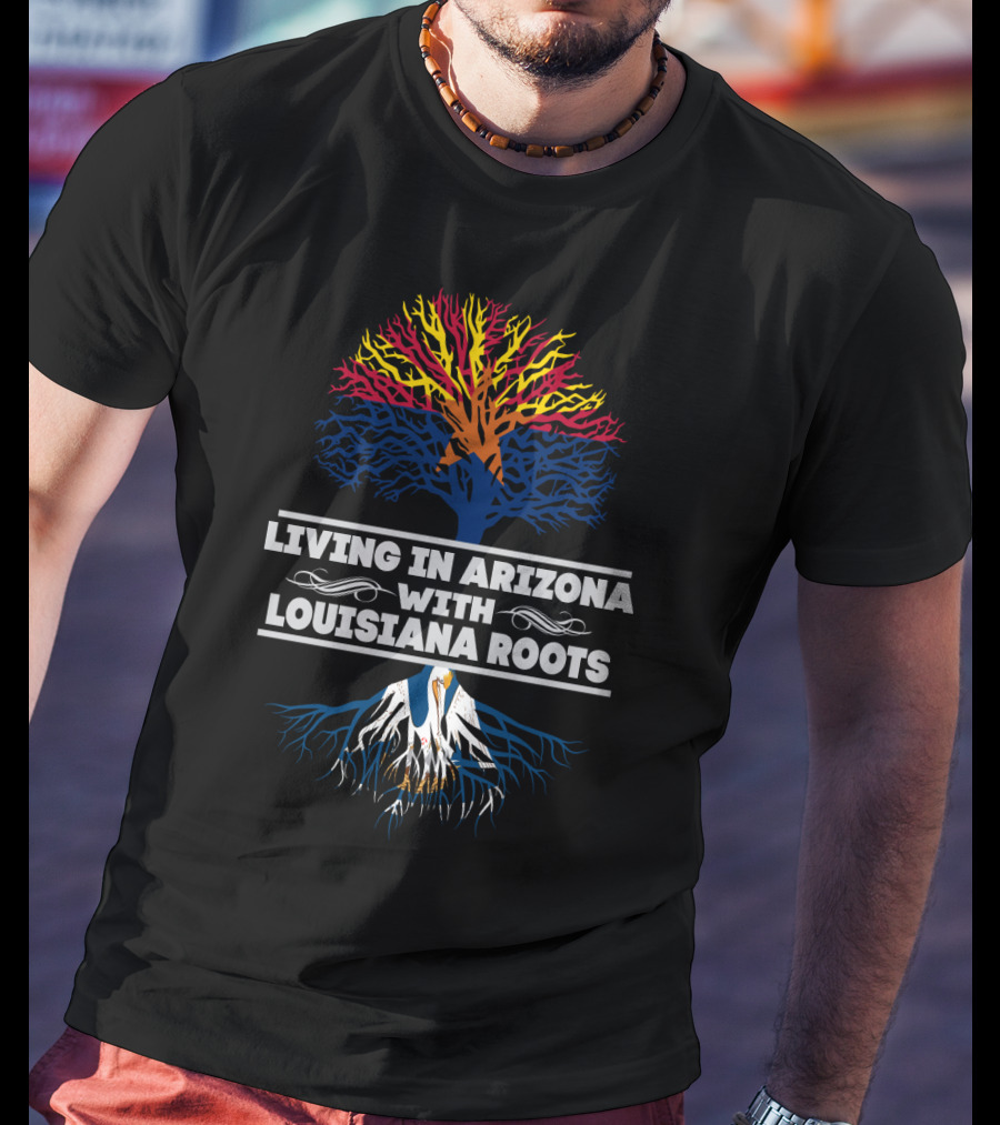 Arizona Life With Deep Louisiana Connections Illustrated Through Vibrant Tree T-Shirt