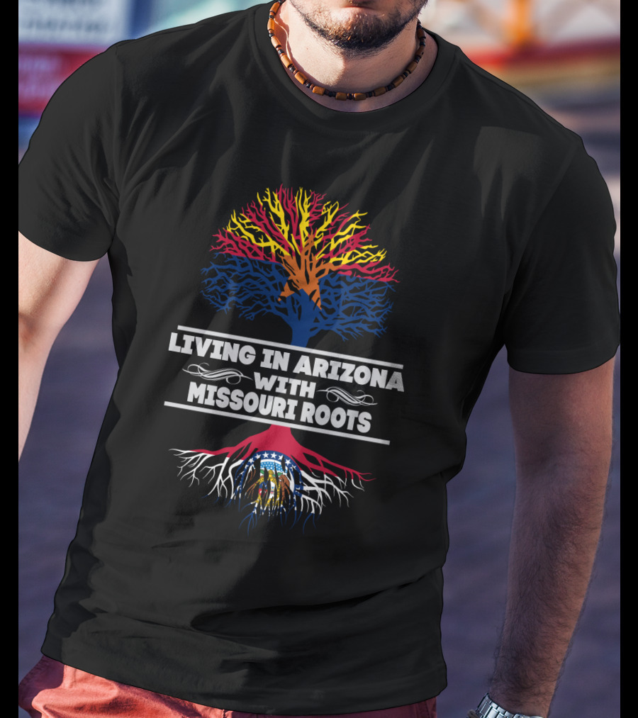 Living In Arizona With Missouri Roots Tree Design Featuring State Colors And Seal T-Shirt