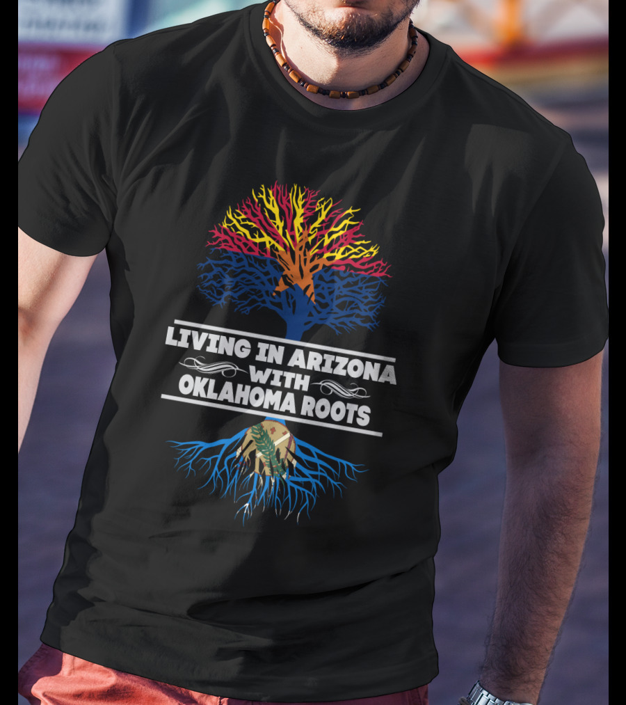 Living In Arizona With Oklahoma Roots Tree Design Featuring State Symbols And Colors T-Shirt