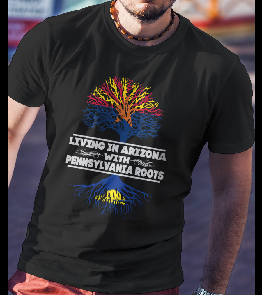 Living In Arizona With Pennsylvania Roots Colorful Tree T-Shirt