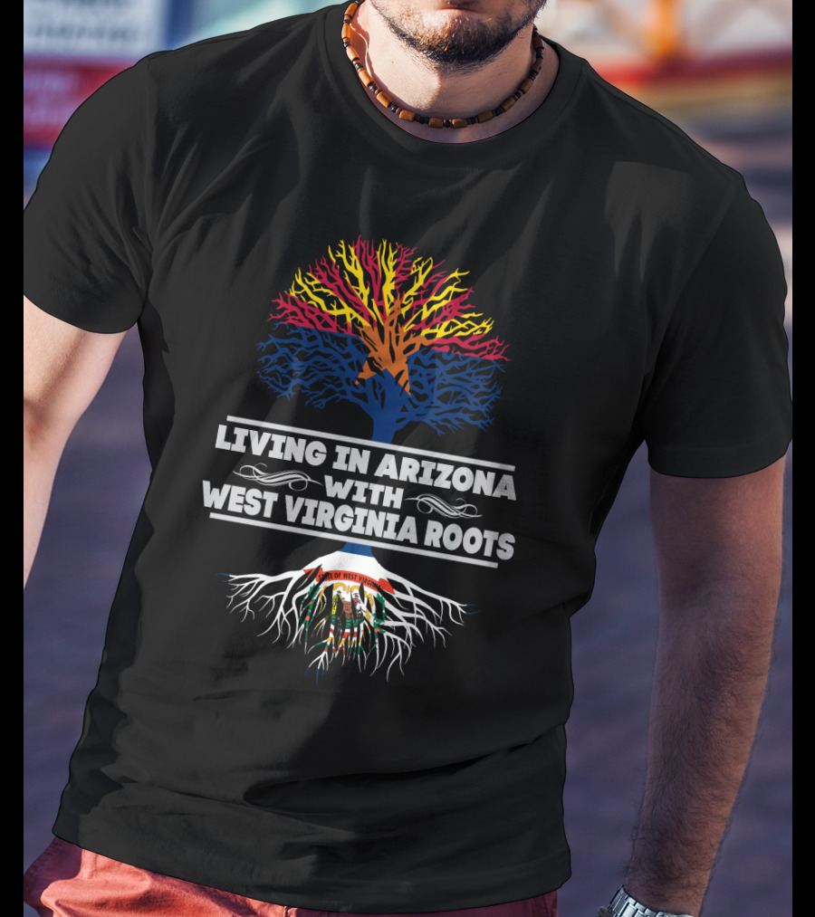 Living In Arizona With West Virginia Roots Symbolic Tree Featuring State Colors And Emblems T-Shirt