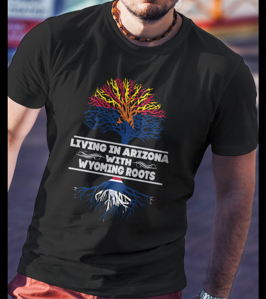 Living In Arizona With Wyoming Roots Tree With State Colors And Roots Symbolism T-Shirt