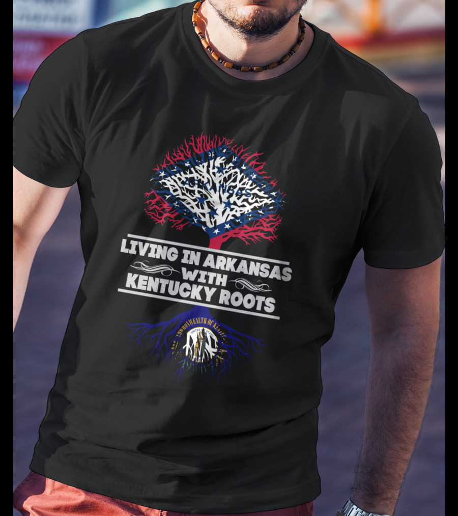 Living In Arkansas With Kentucky Roots Tree Design Featuring Commonwealth Symbol And Patriotic Colors T-Shirt