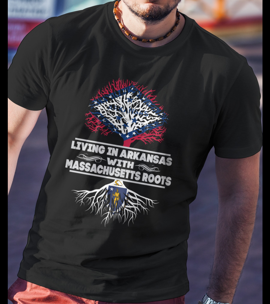 Living In Arkansas With Massachusetts Roots Featuring State Flag Tree Symbolism T-Shirt