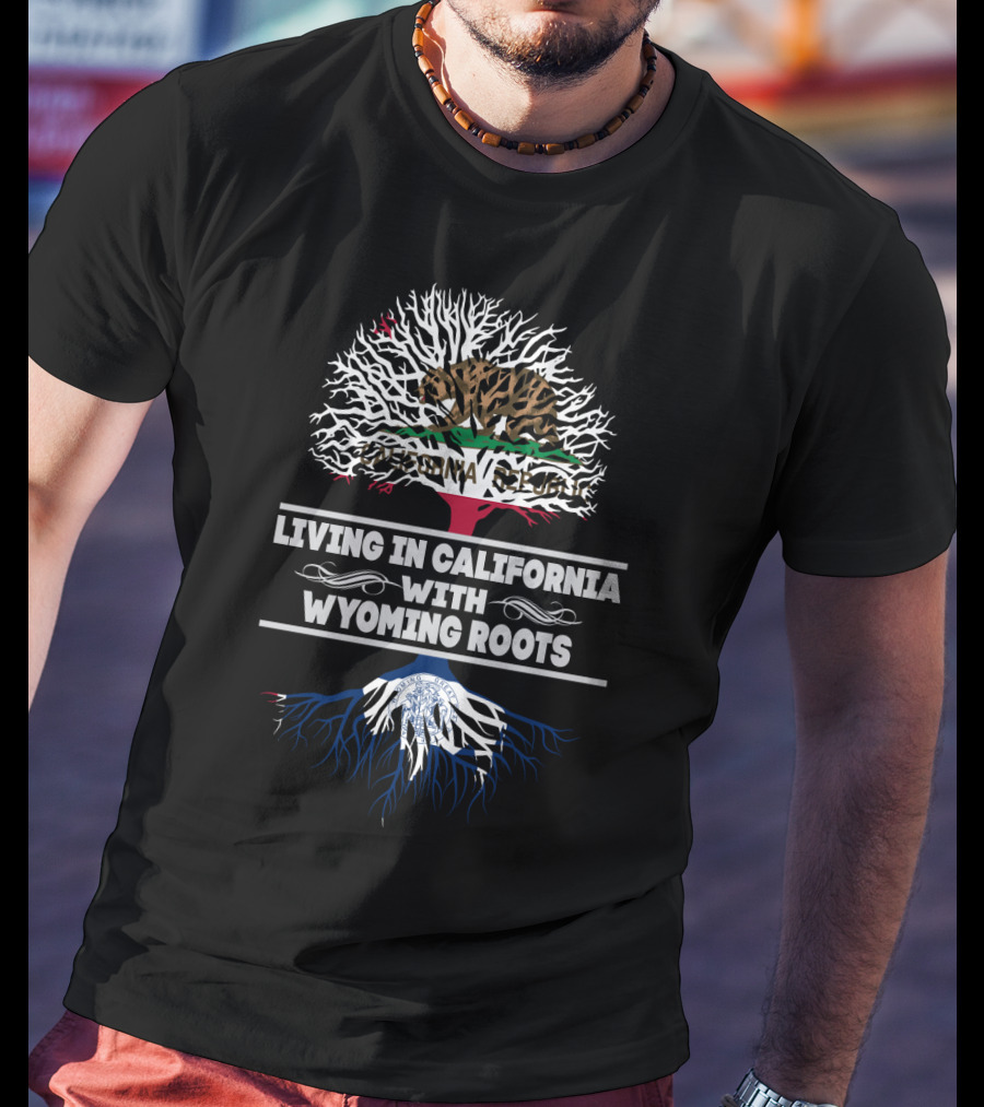 Living In California With Wyoming Roots California Republic Bear Tree T-Shirt