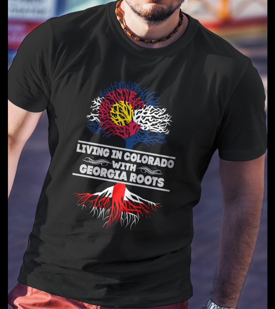 Living In Colorado With Georgia Roots Flag-Inspired Tree T-Shirt