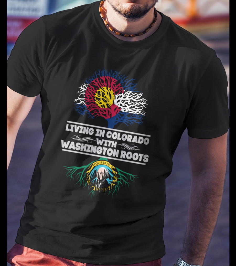 Colorado Flag Tree With Washington Seal Roots - Living In Colorado With Washington Roots T-Shirt