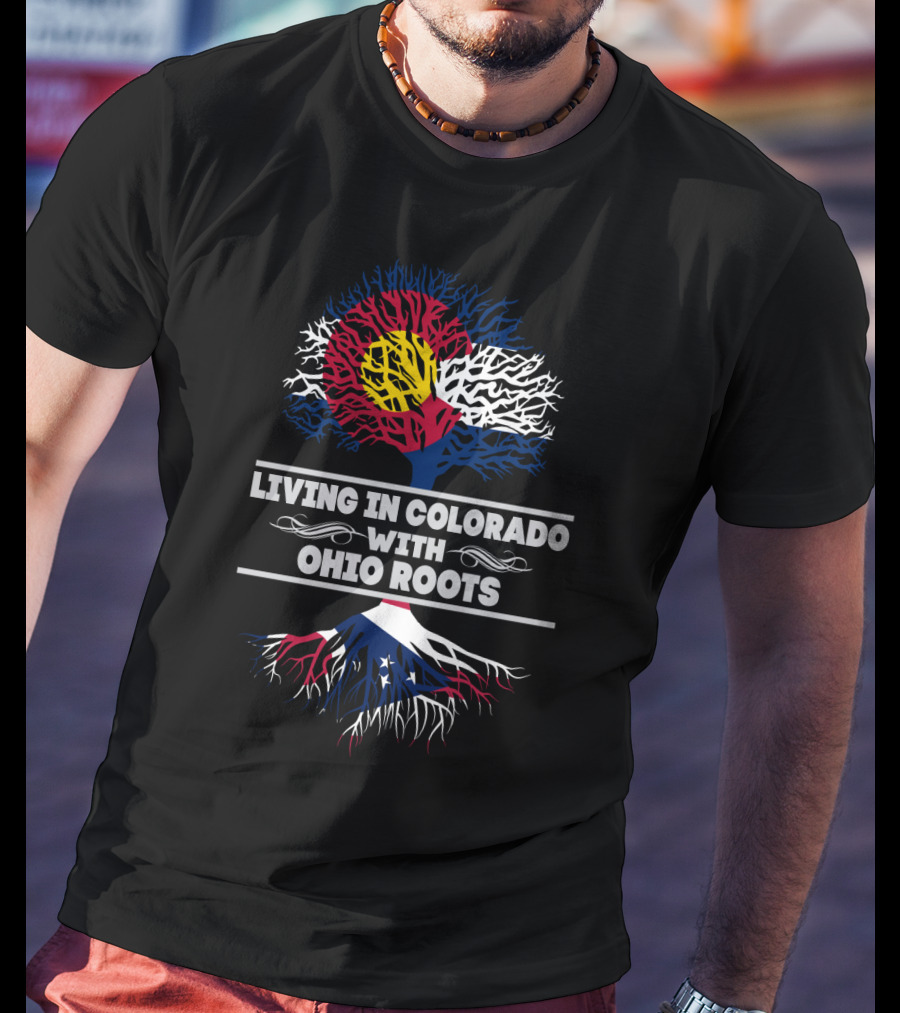 Colorado And Ohio Flag-Themed Tree Graphic Living In Colorado With OHIO Roots T-Shirt