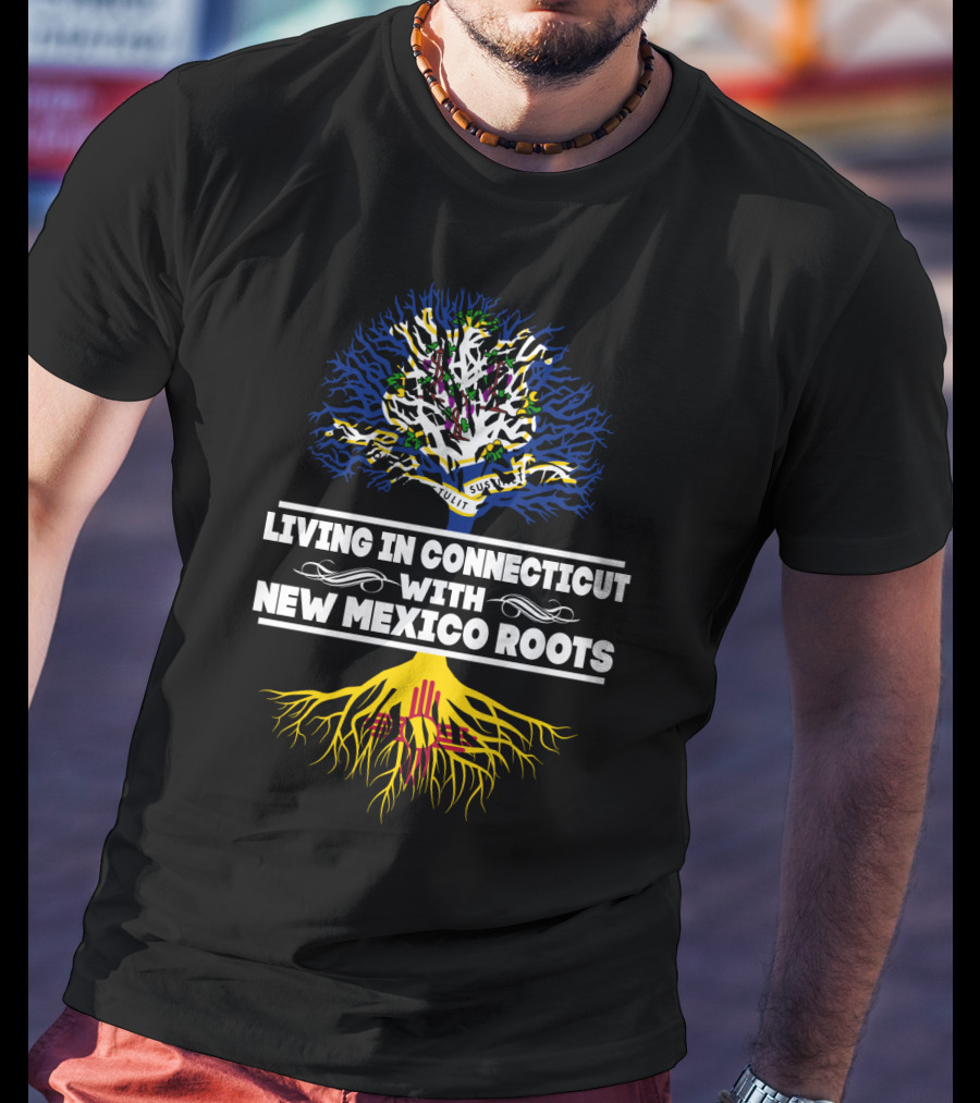 Connecticut Living With Deep New Mexico Roots Featuring State Tree And Zia T-Shirt