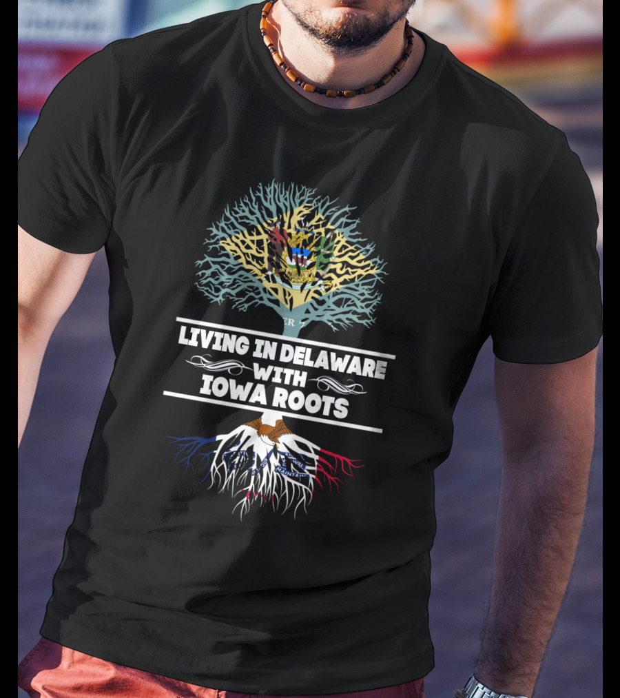 Delaware Living With Deep Iowa Roots Tree T-Shirt