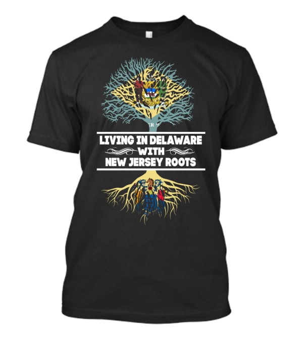 Living In Delaware With New Jersey Roots Family Tree Symbolism Featuring Connections Between States T-Shirt