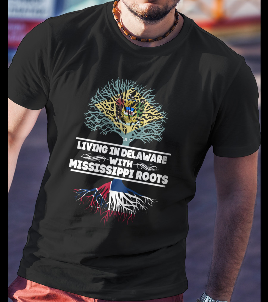 Delaware Life With Mississippi Heritage: State Flag Tree Symbolism T-Shirt
