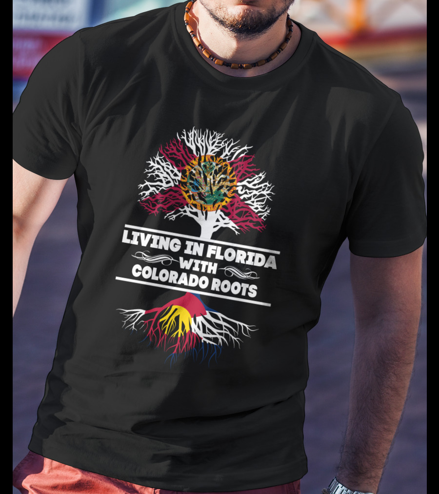 Living In Florida Proudly Embracing Colorado Roots With State Flag Symbolism T-Shirt