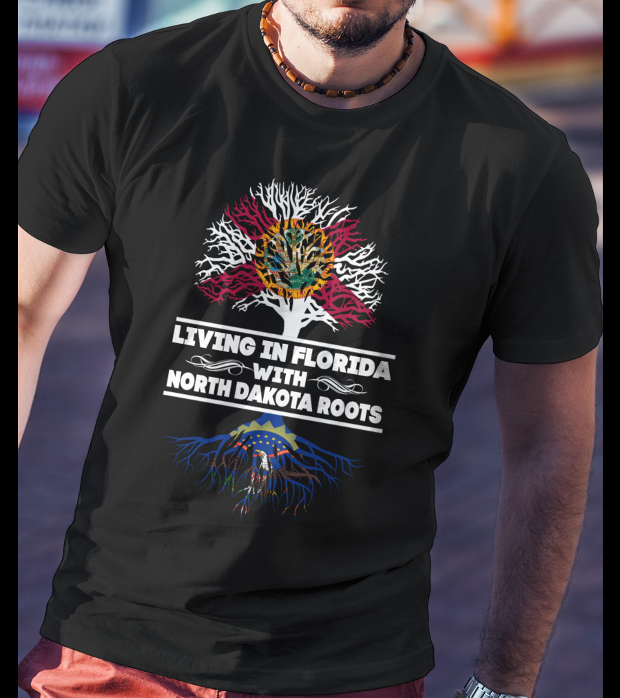 Florida Lifestyle Embraced With Proud North Dakota Heritage Roots T-Shirt