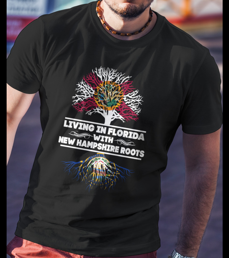 Living In Florida With New Hampshire Roots State Flags And Tree T-Shirt