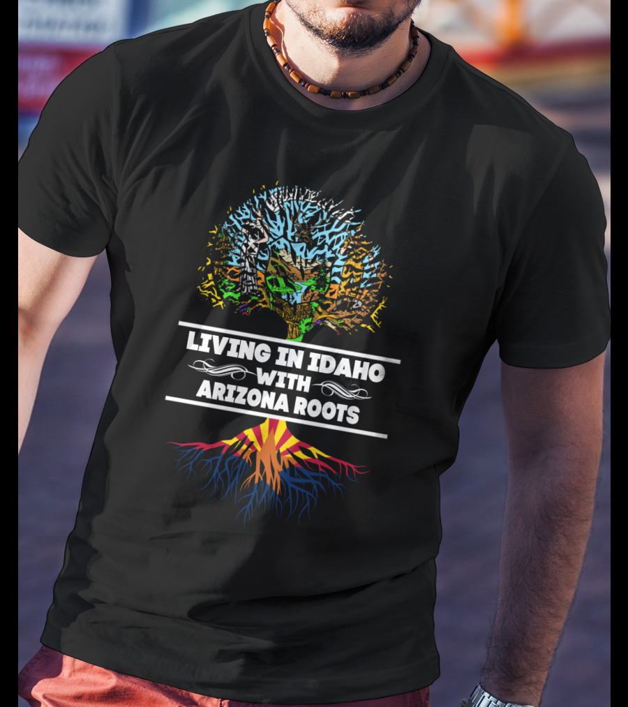 Living In Idaho With Arizona Roots Tree Design With Colorful Landscape Graphics T-Shirt
