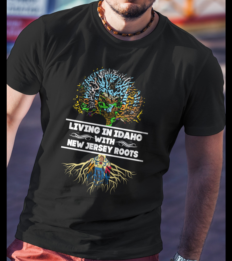 Living In Idaho With New Jersey Roots Tree Design Featuring State Symbols And Roots T-Shirt
