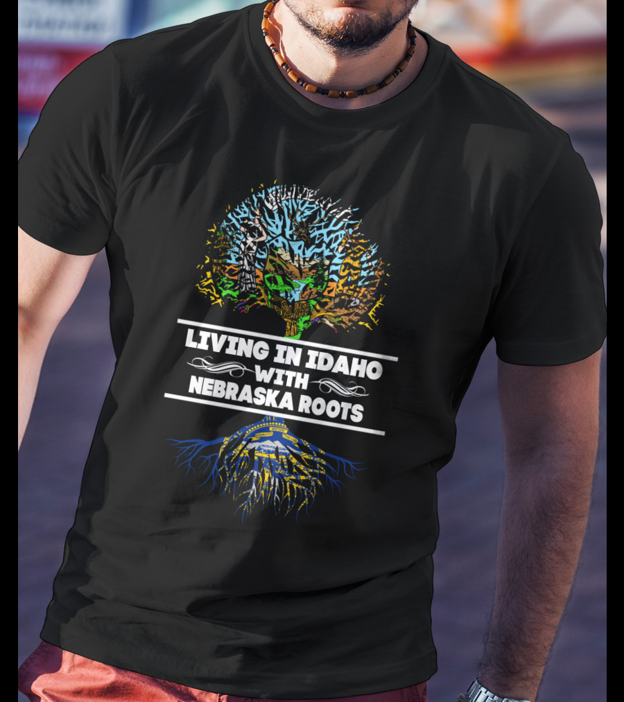 Living In Idaho With Nebraska Roots Tree Design Featuring State Themes And Icons T-Shirt