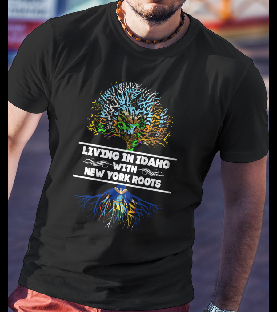 Idaho Life Featuring New York Heritage With Tree And Skyline Roots T-Shirt