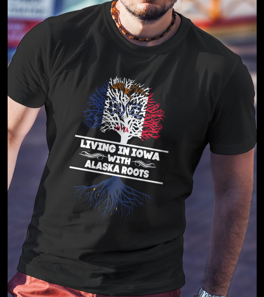 Iowa Proud With Deep Alaska Connections And State Flag T-Shirt