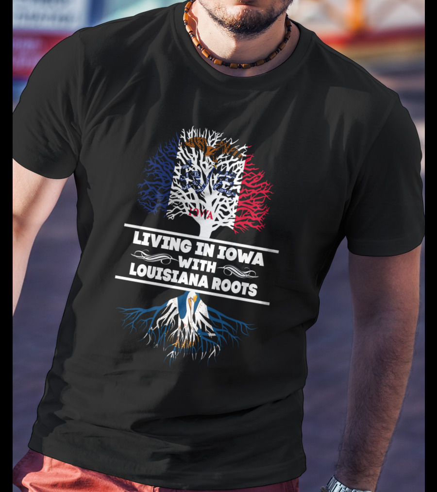 Iowa And Louisiana State Flags Tree Design: Living In Iowa With Louisiana Roots T-Shirt