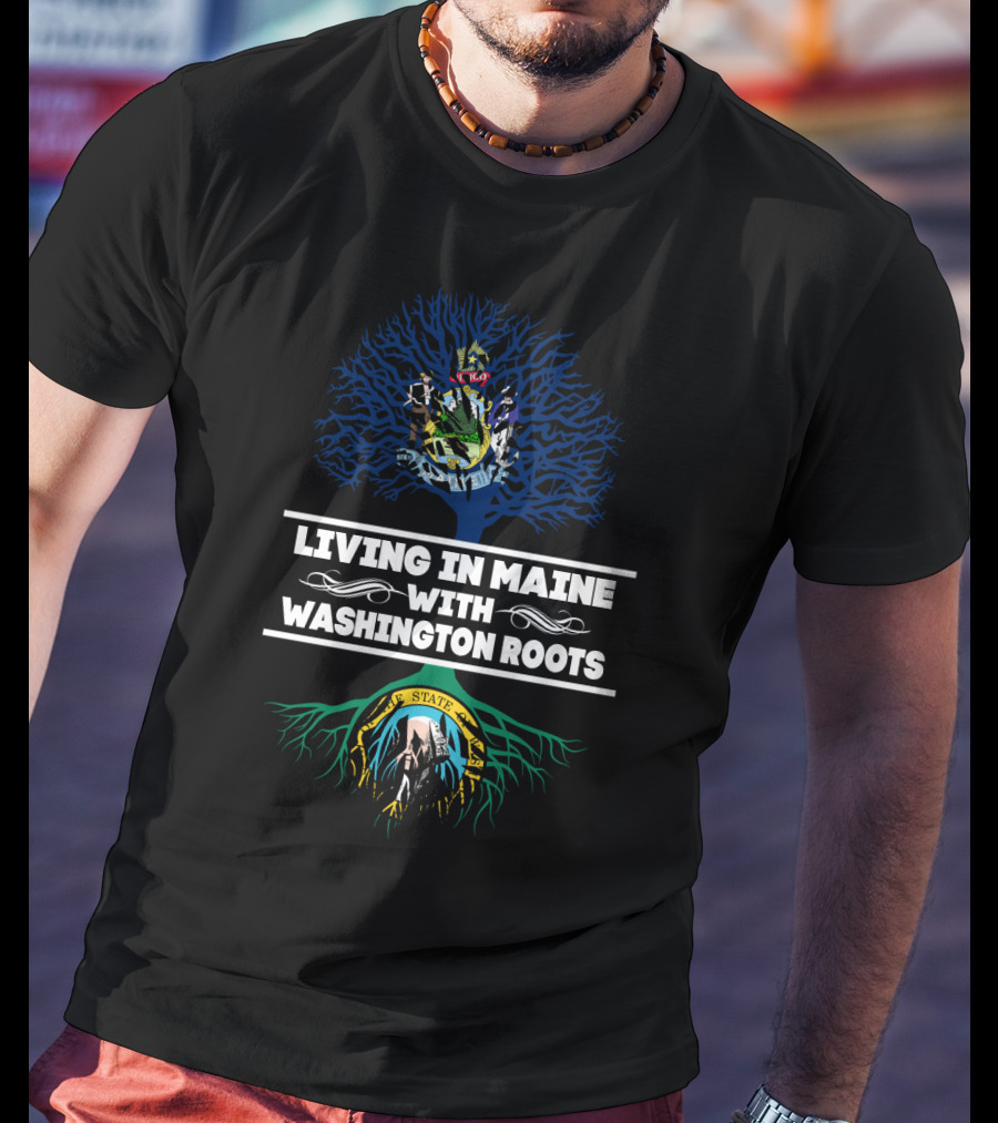 Maine Living With Washington Heritage - Maine Tree And Washington State Symbols T-Shirt