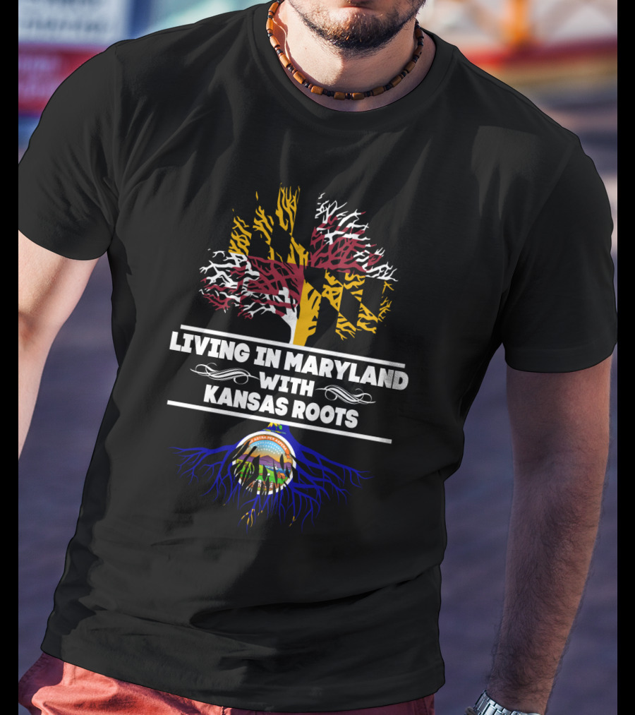 Living In Maryland With Kansas Roots Maryland Flag Tree Kansas Seal T-Shirt