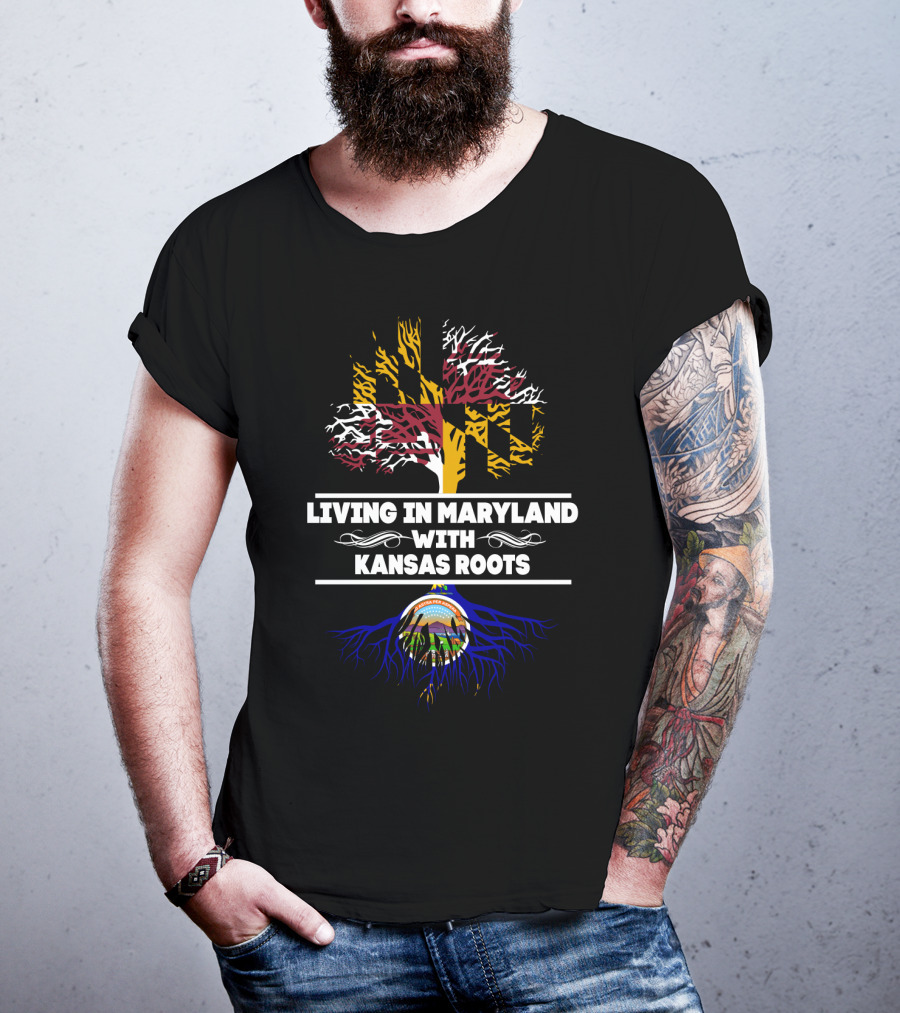 Living In Maryland With Kansas Roots Maryland Flag Tree Kansas Seal T-Shirt