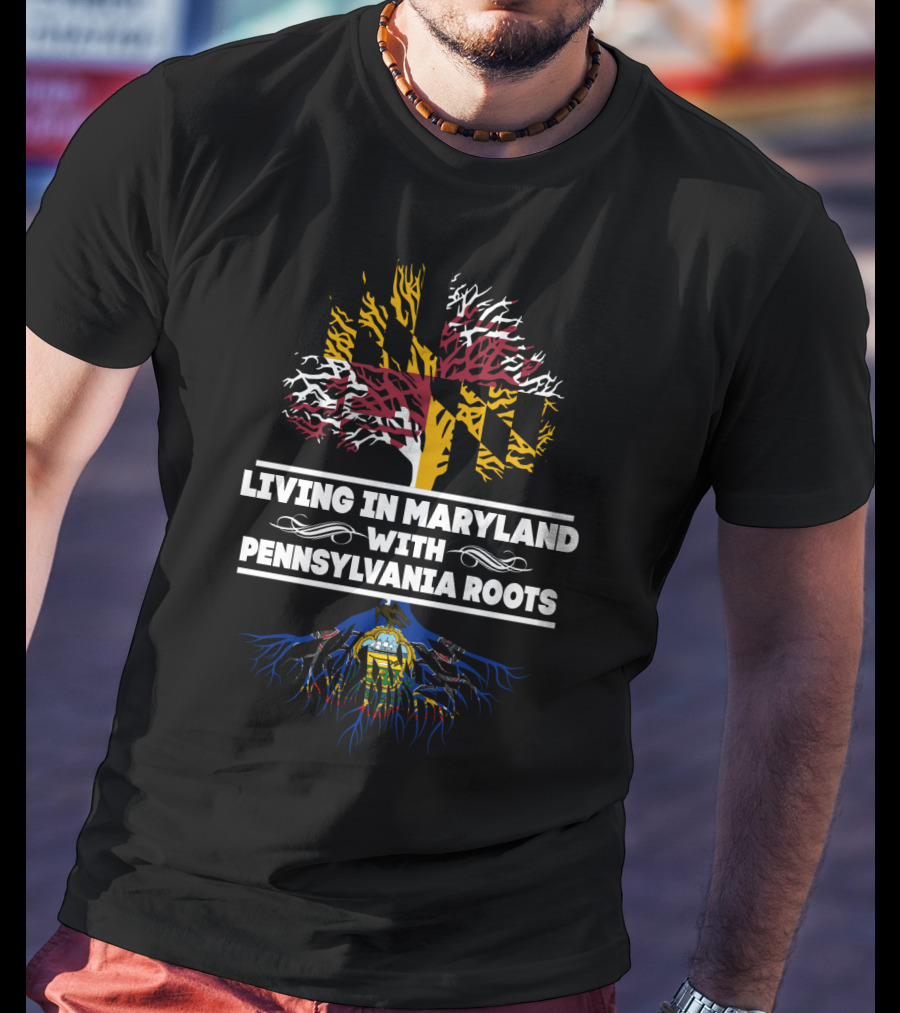 Living In Maryland With Pennsylvania Roots Maryland Flag Colors Tree T-Shirt