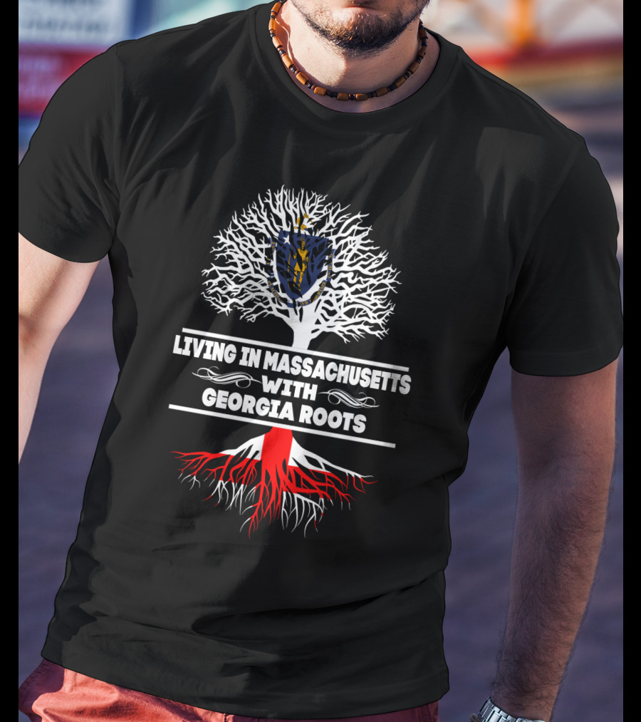 Interconnected Heritage: Living In Massachusetts With Georgia Roots And Iconic Tree Symbolism T-Shirt