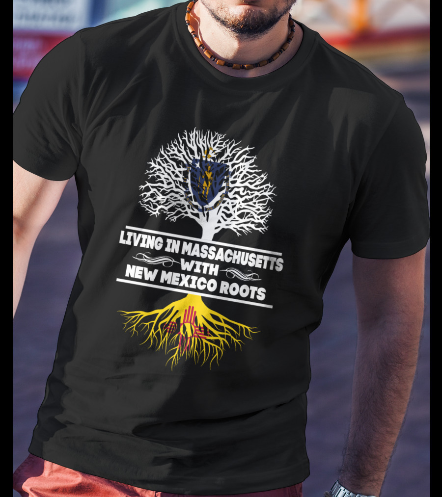 Discovering The Blend: Massachusetts Living With Deep New Mexico Roots Featuring State Symbols T-Shirt