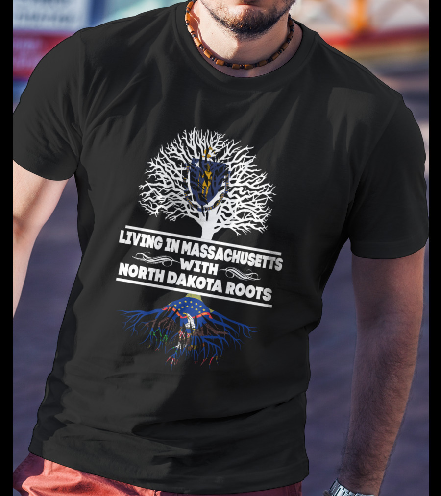 Massachusetts Living With Deep North Dakota Roots State Pride Graphics T-Shirt