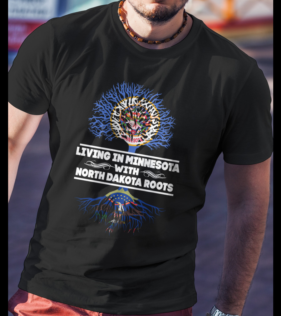 Living In Minnesota With North Dakota Roots Tree And State Flags Connection T-Shirt