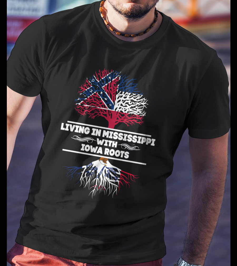 Living In Mississippi With IOWA Roots Flag-Themed Tree T-Shirt