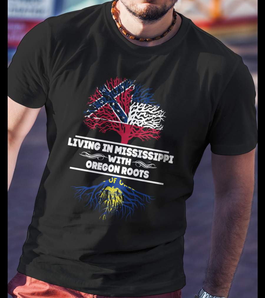 Transitioning To Mississippi With Deep Oregon Roots Historic Flag Inspiration T-Shirt