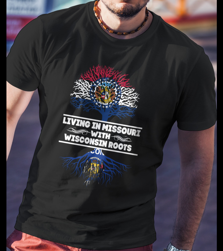 Living In Missouri With Wisconsin Roots Showcasing State Symbols And Heritage T-Shirt