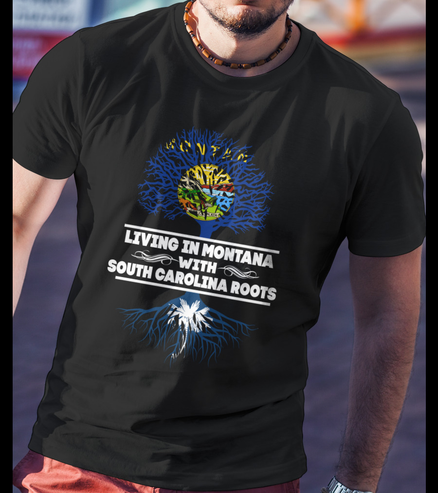 Living In Montana With South Carolina Roots Tree Design Featuring Montana State Flag Colors And South Carolina Palmetto T-Shirt