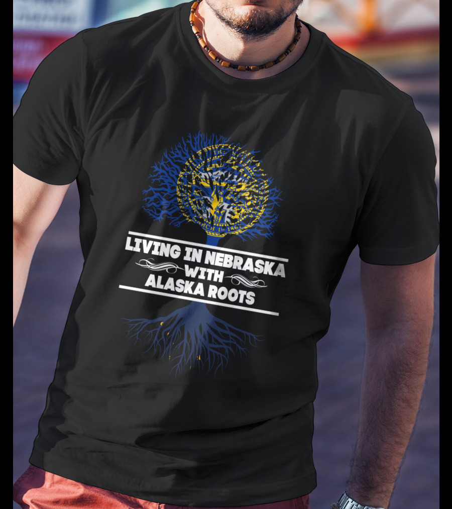 Living In Nebraska With Deep Alaska Roots And State Seal Tree T-Shirt