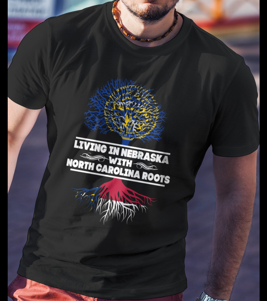 Nebraska Living With Deep North Carolina Roots State Love Tree T-Shirt