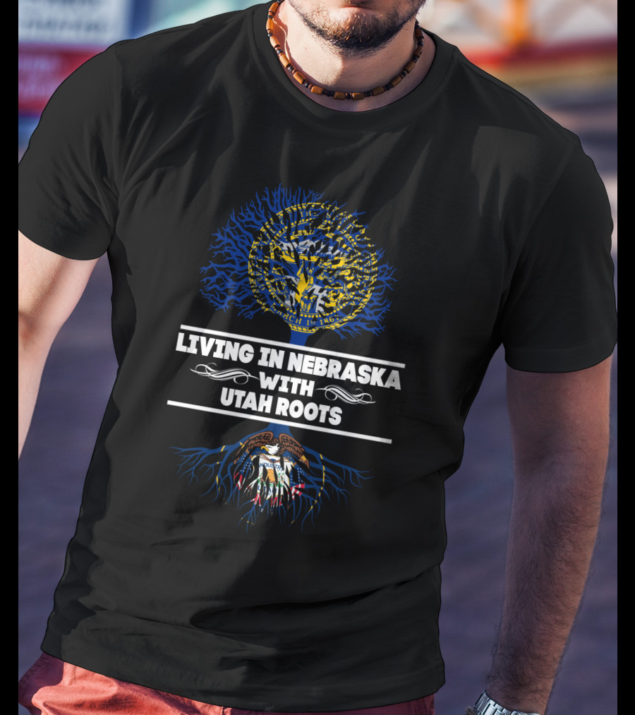 Living In Nebraska With Strong Utah Roots State Seals Fusion T-Shirt