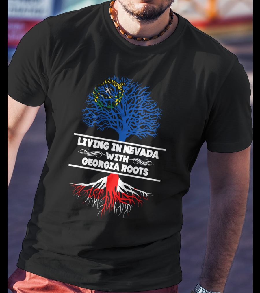 Proudly Living In Nevada With Strong Georgia Roots Featuring State Flag Tree T-Shirt