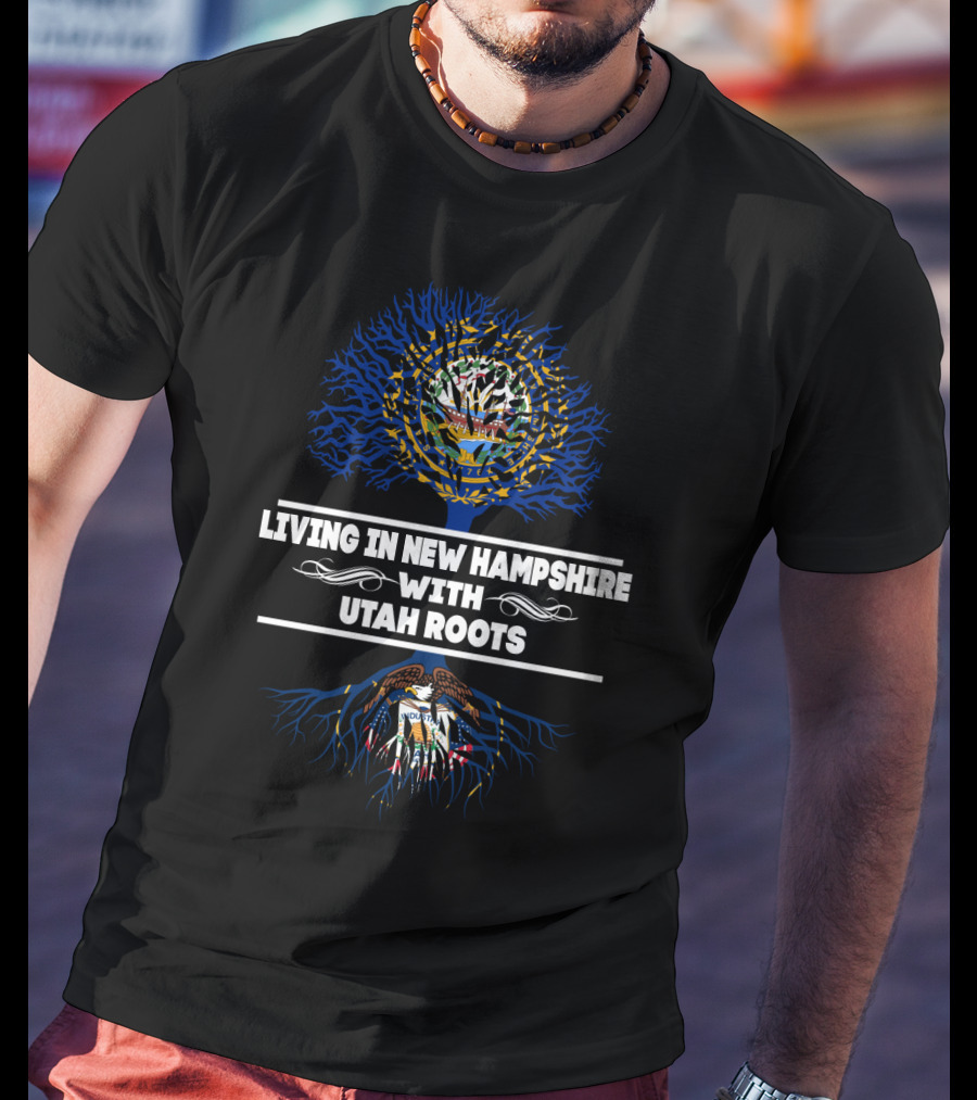 New Hampshire Living With Deep Utah Heritage Roots Tree T-Shirt