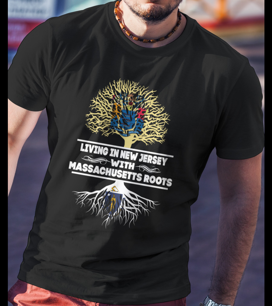 Living In New Jersey With Massachusetts Roots New Jersey And Massachusetts State Symbols Tree T-Shirt