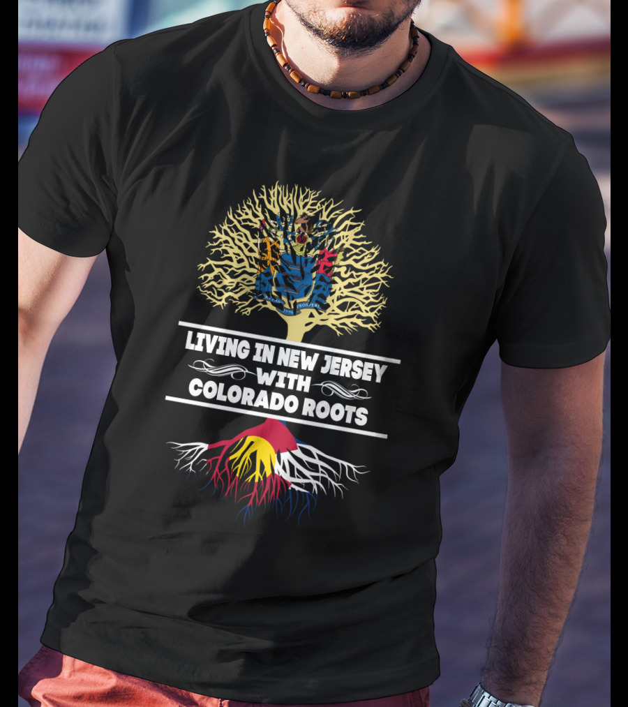 New Jersey Pride With Colorado Roots Embracing Both States Heritage T-Shirt